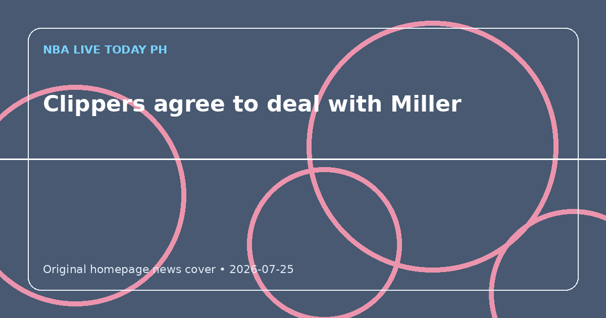 Custom editorial cover for Clippers agree to deal with Miller