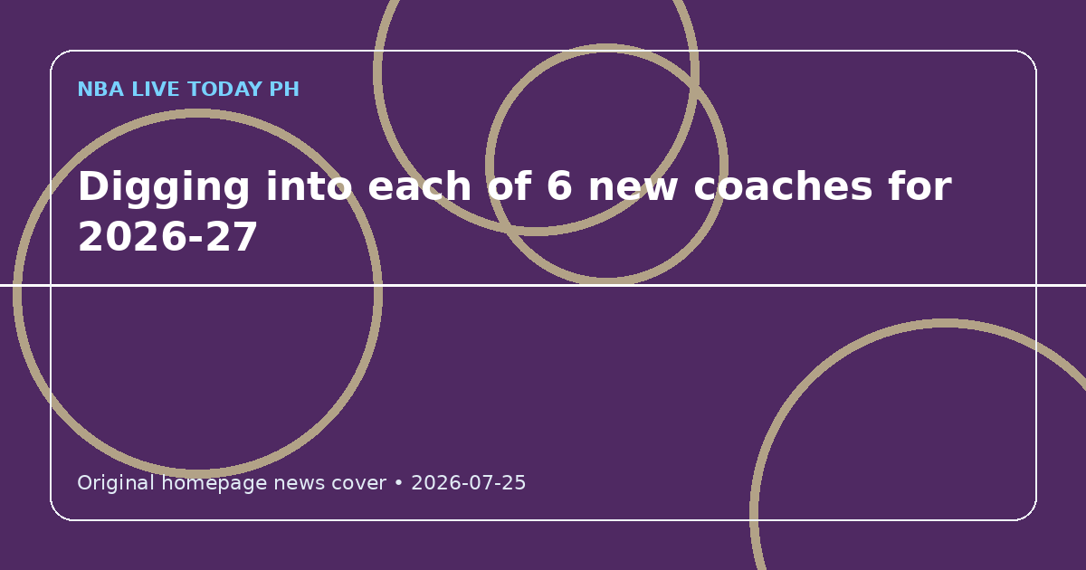 Custom editorial cover for Digging into each of 6 new coaches for 2026-27