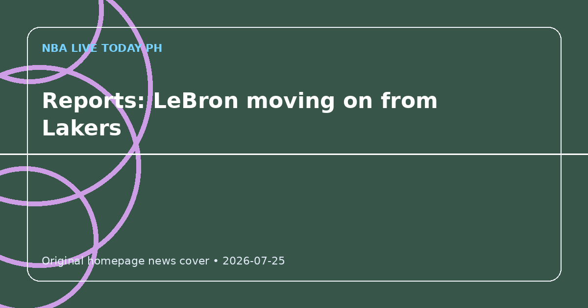 Custom editorial cover for Reports: LeBron moving on from Lakers